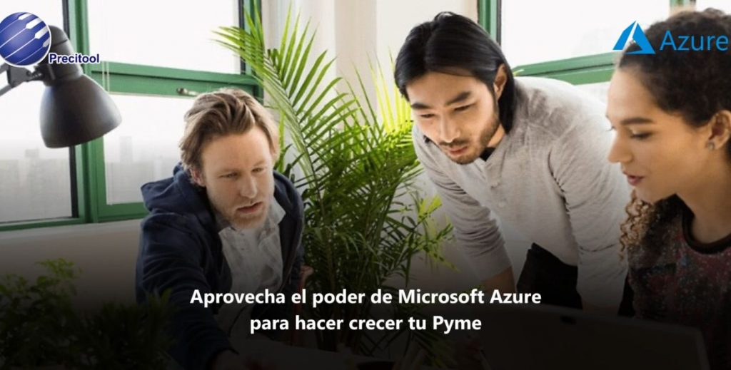 El poder de Microsoft Azure para hacer crecer tu Pyme