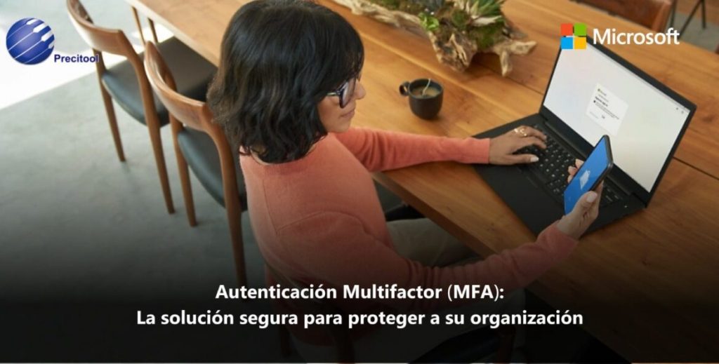 Proteja a su organizacion con la Autenticación Multifactor (MFA)