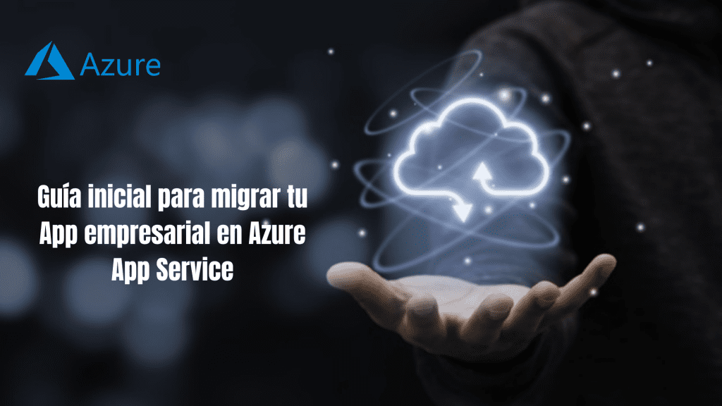 Guía inicial para migrar tu app empresarial en Azure App Service